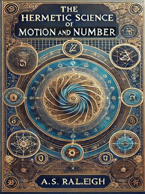cover image of The Hermetic Science of Motion and Number